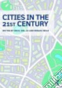 Cities in the 21st Century libro in lingua di Nel-lo Oriol (EDT), Mele Renata (EDT)