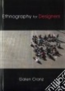 Ethnography for Designers libro in lingua di Cranz Galen