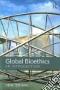 Global Bioethics libro in lingua di Ten Have Henk
