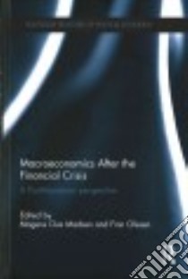 Macroeconomics After the Financial Crisis libro in lingua di Madsen Mogens Ove (EDT), Olesen Finn (EDT)