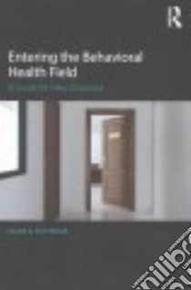 Entering the Behavioral Health Field libro in lingua di Suffridge Diane A.