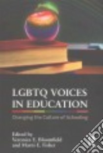 LGBTQ Voices in Education libro in lingua di Bloomfield Veronica E. (EDT), Fisher Marni E. (EDT)