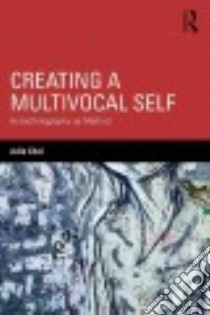 Creating a Multivocal Self libro in lingua di Choi Julie