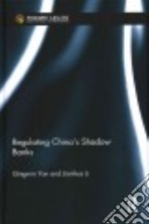 Regulating China's Shadow Banks libro in lingua di Yan Qingmin, Li Jianhua