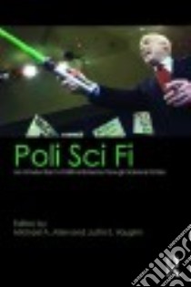 Poli Sci Fi libro in lingua di Allen Michael A. (EDT), Vaughn Justin S. (EDT)