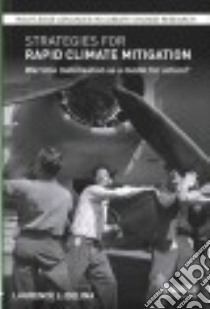 Strategies for Rapid Climate Mitigation libro in lingua di Delina Laurence L.
