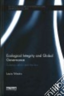 Ecological Integrity and Global Governance libro in lingua di Westra Laura