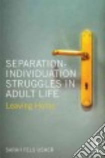 Separation-individuation Struggles in Adult Life libro in lingua di Usher Sarah Fels