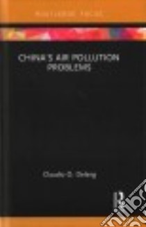 China's Air Pollution Problems libro in lingua di Delang Claudio O.