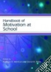 Handbook of Motivation at School libro in lingua di Wentzel Kathryn R. (EDT), Miele David B. (EDT)