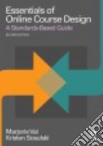 Essentials of Online Course Design libro in lingua di Vai Marjorie, Sosulski Kristen