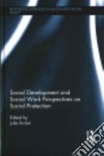 Social Development and Social Work Perspectives on Social Protection libro in lingua di Drolet Julie (EDT)