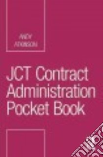 Jct Contract Administration Pocket Book libro in lingua di Atkinson Andy