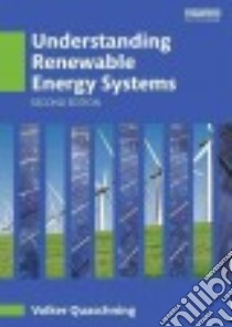 Understanding Renewable Energy Systems libro in lingua di Quaschning Volker