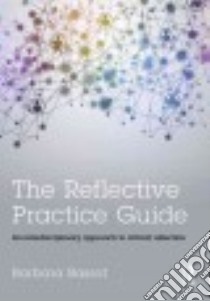 The Reflective Practice Guide libro in lingua di Bassot Barbara