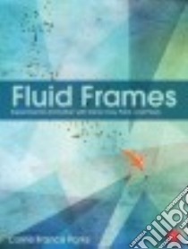 Fluid Frames libro in lingua di Parks Corrie Francis