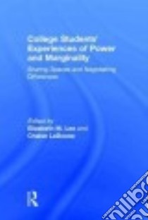College Students’ Experiences of Power and Marginality libro in lingua di Lee Elizabeth M. (EDT), La Dousa Chaise (EDT)