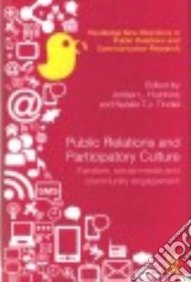 Public Relations and Participatory Culture libro in lingua di Hutchins Amber L. (EDT), Tindall Natalie T. J. (EDT)