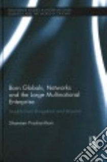Born Globals, Networks and the Large Multinational Enterprise libro in lingua di Prashantham Shameen