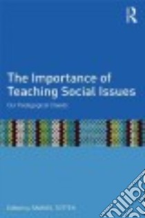 The Importance of Teaching Social Issues libro in lingua di Totten Samuel (EDT)