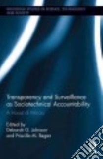 Transparency and Surveillance As Sociotechnical Accountability libro in lingua di Johnson Deborah G. (EDT), Regan Priscilla M. (EDT)