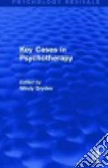 Key Cases in Psychotherapy libro in lingua di Dryden Windy (EDT)