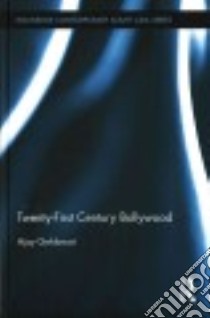 Twenty-First Century Bollywood libro in lingua di Gehlawat Ajay