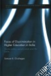 Faces of Discrimination in Higher Education in India libro in lingua di Ovichegan Samson K.