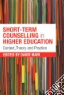 Short-term Counselling in Higher Education libro in lingua di Mair David (EDT)
