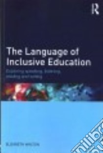 The Language of Inclusive Education libro in lingua di Walton Elizabeth