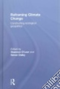 Reframing Climate Change libro in lingua di O'lear Shannon (EDT), Dalby Simon (EDT)