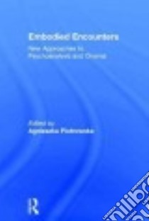 Embodied Encounters libro in lingua di Piotrowska Agnieszka (EDT)