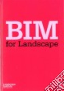 Bim for Landscape libro in lingua di Landscape Institute (COR)