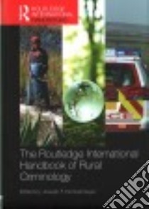 The Routledge International Handbook of Rural Criminology libro in lingua di Donnermeyer Joseph F. (EDT)
