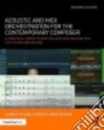 Acoustic and Midi Orchestration for the Contemporary Composer libro in lingua di Pejrolo Andrea, Derosa Richard