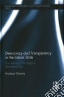 Democracy and Transparency in the Indian State libro in lingua di Sharma Prashant