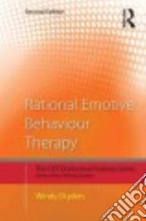 Rational Emotive Behaviour Therapy libro in lingua di Dryden Windy