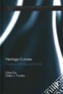 Heritage Cuisines libro in lingua di Timothy Dallen J. (EDT)