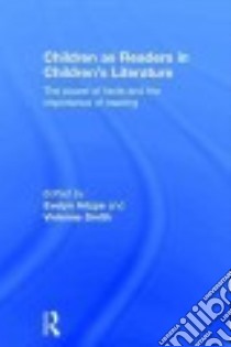 Children As Readers in Children’s Literature libro in lingua di Arizpe Evelyn (EDT), Smith Vivienne (EDT)