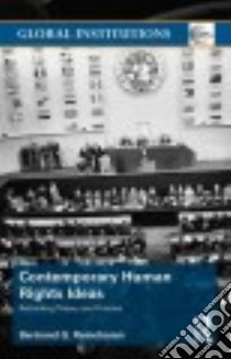 Contemporary Human Rights Ideas libro in lingua di Ramcharan Bertrand G.