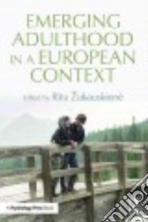 Emerging Adulthood in a European Context libro in lingua di Zukauskiene Rita (EDT)