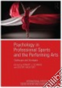 Psychology in Professional Sports and the Performing Arts libro in lingua di Schinke Robert J. (EDT), Hackfort Dieter (EDT)