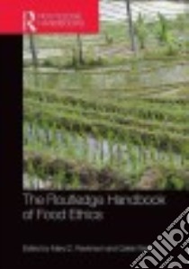 The Routledge Handbook of Food Ethics libro in lingua di Rawlinson Mary C. (EDT), Ward Caleb (EDT)