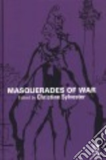 Masquerades of War libro in lingua di Sylvester Christine (EDT)