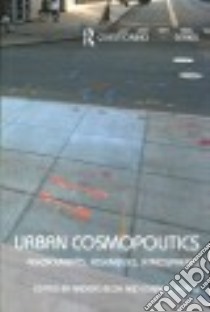 Urban Cosmopolitics libro in lingua di Blok Anders (EDT), Farías Ignacio (EDT)