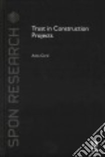 Trust in Construction Projects libro in lingua di Ceric Anita