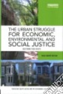 The Urban Struggle for Economic, Environmental and Social Justice libro in lingua di Hutson Malo André