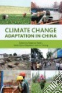 Climate Risk and Resilience in China libro in lingua di Nadin Rebecca (EDT), Opitz-stapleton Sarah (EDT), Yinlong Xu (EDT)