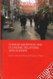 Chinese Migration and Economic Relations With Europe libro in lingua di Sanfilippo Marco (EDT), Weinar Agnieszka (EDT)