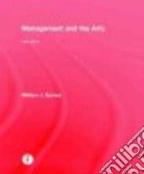 Management and the Arts libro in lingua di Byrnes William J.
